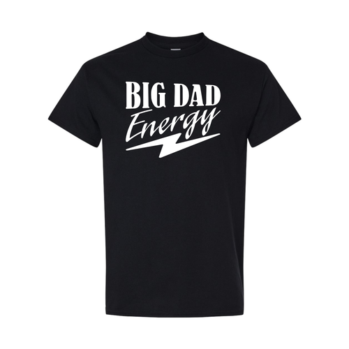 Big Dad Energy T-Shirt | Classic Dad Tee